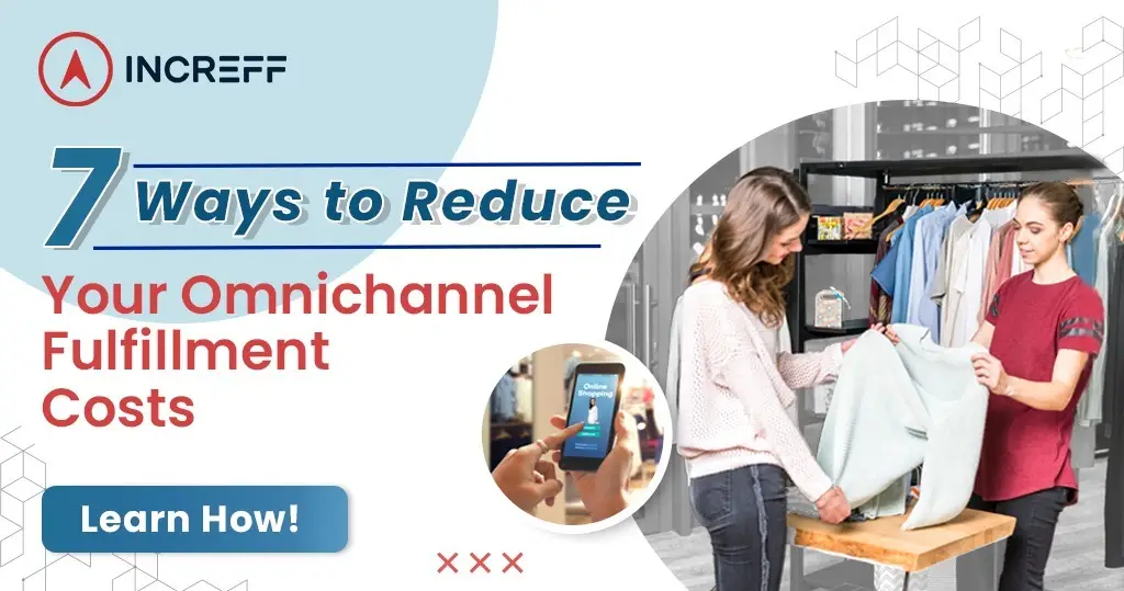 Omni channel cost reduction