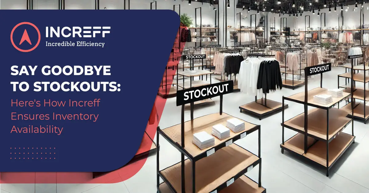 Say Goodbye to Stockouts: Here’s How Increff Ensures Inventory Availability