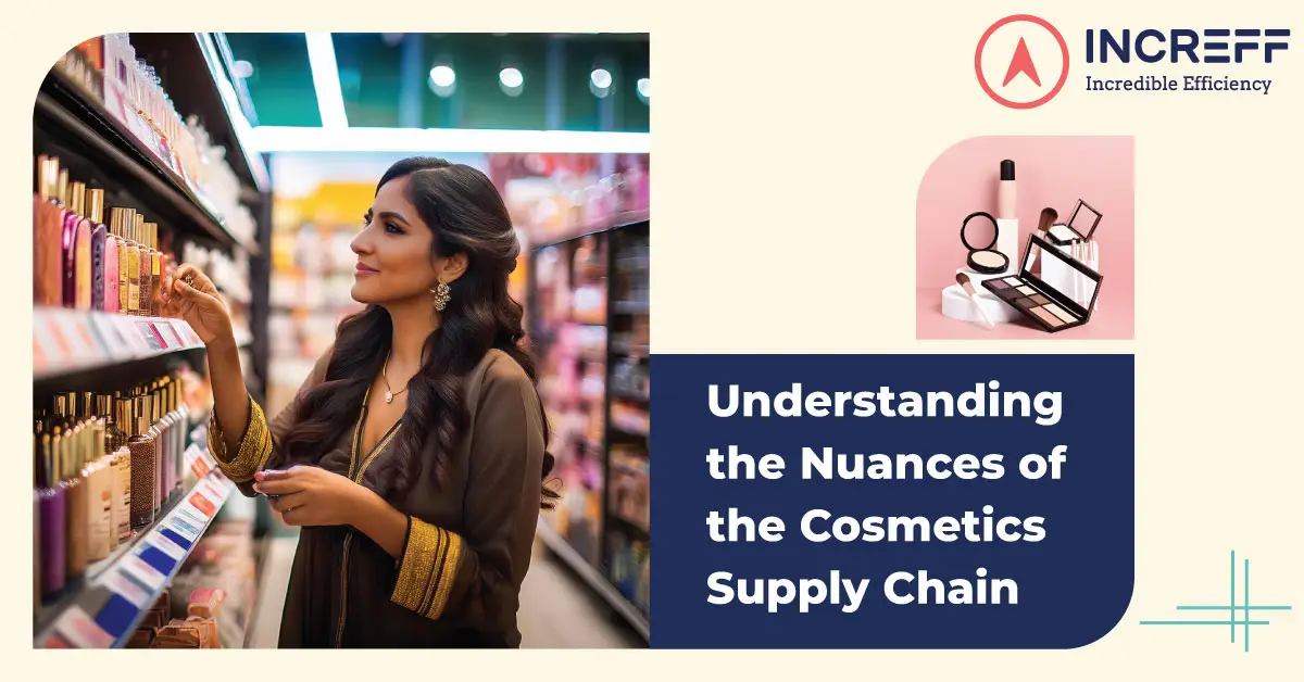 Understanding the Nuances of the Cosmetics Supply Chain